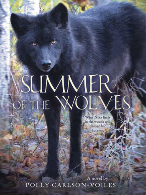 Title details for Summer of the Wolves by Polly Carlson-Voiles - Available